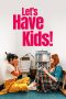 Nonton Film Let’s Have Kids! Sub Indo